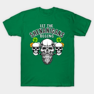 Lucky Leprechaun Let the Shananigans Begin T-Shirt